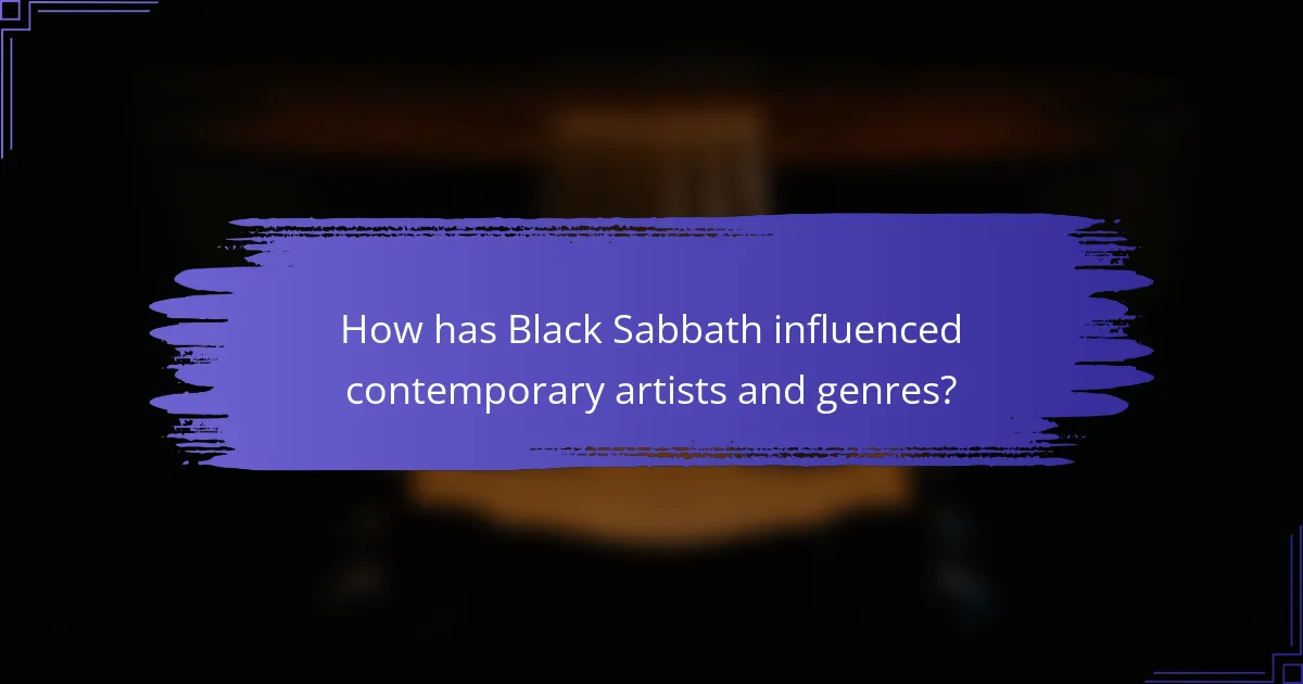 How has Black Sabbath influenced contemporary artists and genres?