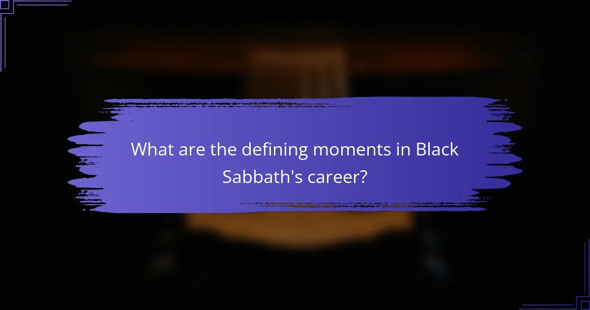 What are the defining moments in Black Sabbath's career?