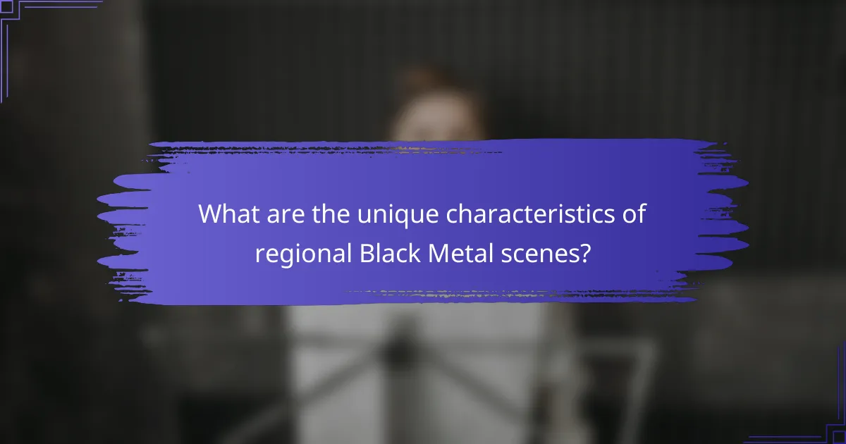 What are the unique characteristics of regional Black Metal scenes?