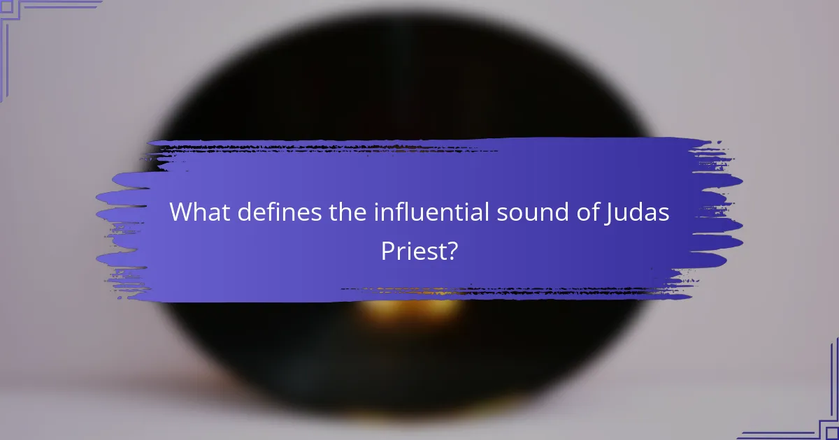 What defines the influential sound of Judas Priest?