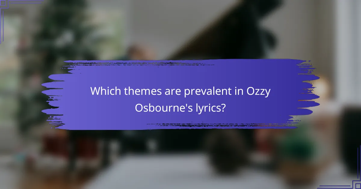 Which themes are prevalent in Ozzy Osbourne's lyrics?